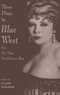 Three Plays by Mae West: Sex, the Drag and Pleasure Man