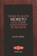 Three Plays by Moreto and Their Adaptation in France