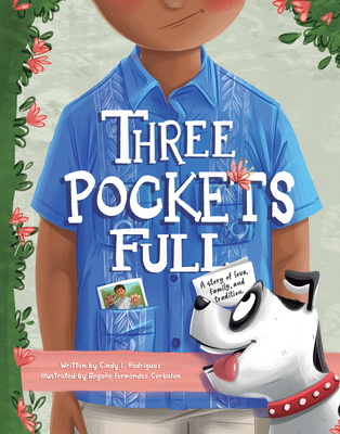 Three Pockets Full: A Story of Love, Family, and Tradition - Rodriguez, Cindy L