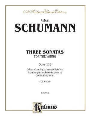 Three Sonatas for the Young, Op. 118 - Schumann, Robert (Composer)