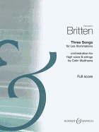 Three Songs for Les Illuminations: Orchestration by Colin Matthews for High Voice and Strings - Britten, Benjamin (Composer), and Matthews, Colin (Editor)