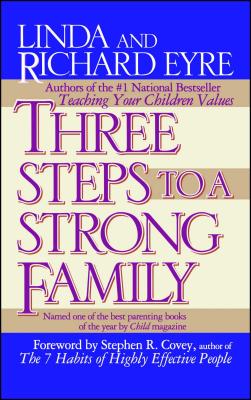 Three Steps to a Strong Family - Eyre, Linda, and Eyre, Richard