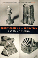 Three Stories and a Reflection - Suskind, Patrick