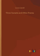 Three Sunsets and Other Poems