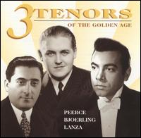 Three Tenors of the Golden Age - Constantine Callinicos (piano); Fernando Corena (bass); Frederick Schauwecker (piano); Jan Peerce (tenor);...