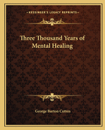 Three Thousand Years of Mental Healing