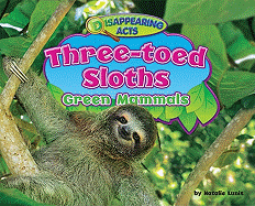 Three-Toed Sloths: Green Mammals