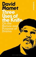 Three Uses Of The Knife: On the Nature and Purpose of Drama