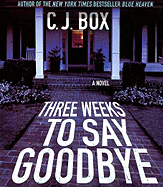 Three Weeks to Say Goodbye - Box, C J, and Lloyd, John Bedford (Read by)