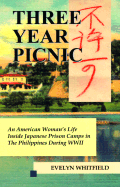 Three Year Picnic: A WWII Journal of an American Woman in the Philippines