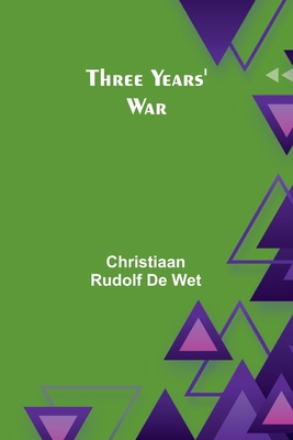 Three Years' War - Wet, Christiaan Rudolf