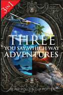 Three You Say Which Way Adventures