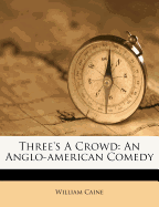 Three's a Crowd: An Anglo-American Comedy