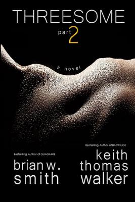 Threesome 2 - Walker, Keith Thomas, and Brian, W Smith