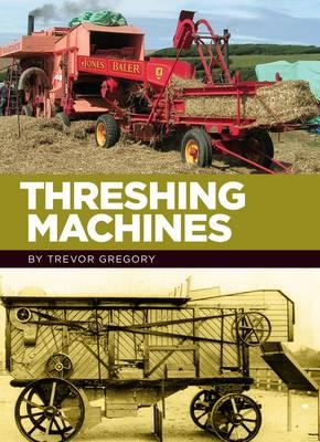 Threshing Machines - Gregory, Trevor