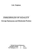 Thresholds of Reality: George Santayana and Modernist Poetics