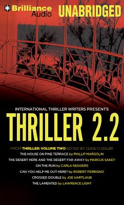 Thriller 2.2: The House on Pine Terrace, the Desert Here and the Desert Far Away, on the Run, Can You Help Me Out Here?, Crossed Double, the Lamented - Margolin, Phillip, and Sakey, Marcus, and Neggers, Carla
