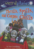 Thrills, Spills, and Cosmic Chills