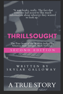 Thrillsought: The True Story of the Woman Stalked by Arkansas State Police Officer, Mark Holland