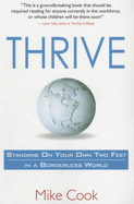 Thrive: Standing on Your Own Two Feet in a Borderless World