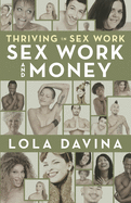 Thriving in Sex Work: Sex Work and Money