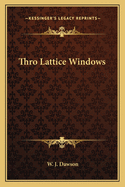 Thro' Lattice-Windows