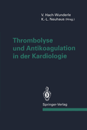 Thrombolyse Und Antikoagulation in Der Kardiologie