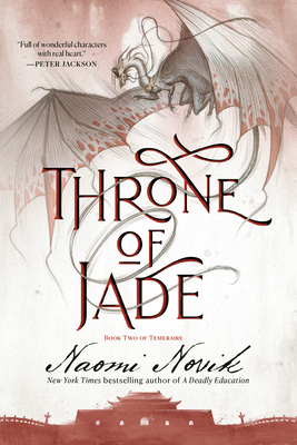 Throne of Jade: Book Two of the Temeraire - Novik, Naomi