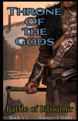 Throne of the Gods: Battle of Bilskirnir: Book Six - Mind, Rooster's