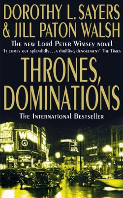 Thrones, Dominations - L Sayers, Dorothy, and Paton Walsh, Jill