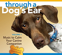 Through a Dog's Ear: Music to Calm Your Canine Companion