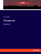 Through Asia: Volume II
