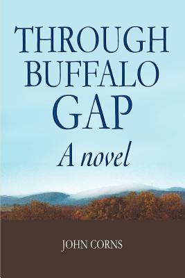 Through Buffalo Gap - Corns, John