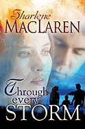 Through Every Storm - MacLaren, Sharlene