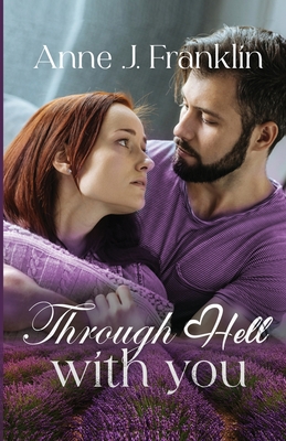 Through Hell with You: A Small-Town, Romance Suspense Novella - Franklin, Anne J