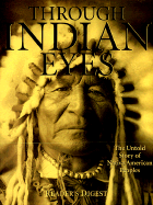 Through Indian Eyes - Reader's Digest, and Jackson, Brenda, and McDonald, Ronald L