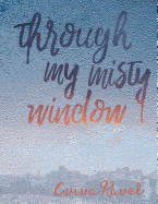 Through My Misty Window: A Memoir by Aviva Ravel