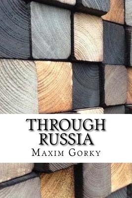 Through Russia - Gorky, Maxim