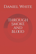 Through Smoke and Blood