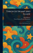 Through Swamp and Glade