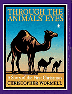 Through the Animals' Eyes: A Story of the First Christmas