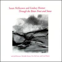 Through the Bitter Frost and Snow - Susan McKeown & Lindsey Horner