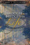 Through the Bridges of Life