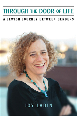 Through the Door of Life: A Jewish Journey between Genders - Ladin, Joy