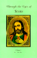 Through the Eyes of Jesus: Volume 2