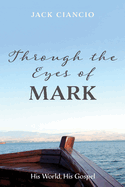 Through the Eyes of Mark