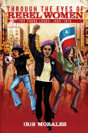 Through the Eyes of Rebel Women: The Young Lords, 1969-1976