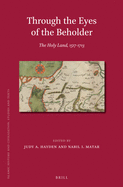 Through the Eyes of the Beholder: The Holy Land, 1517-1713