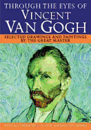 Through the Eyes of Vincent Van Gogh