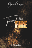 Through the Fire: A marriage on the rocks novella